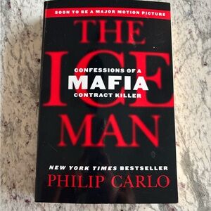 The Ice Man - Confessions of a Mafia Contract Killer by Philip Carlo